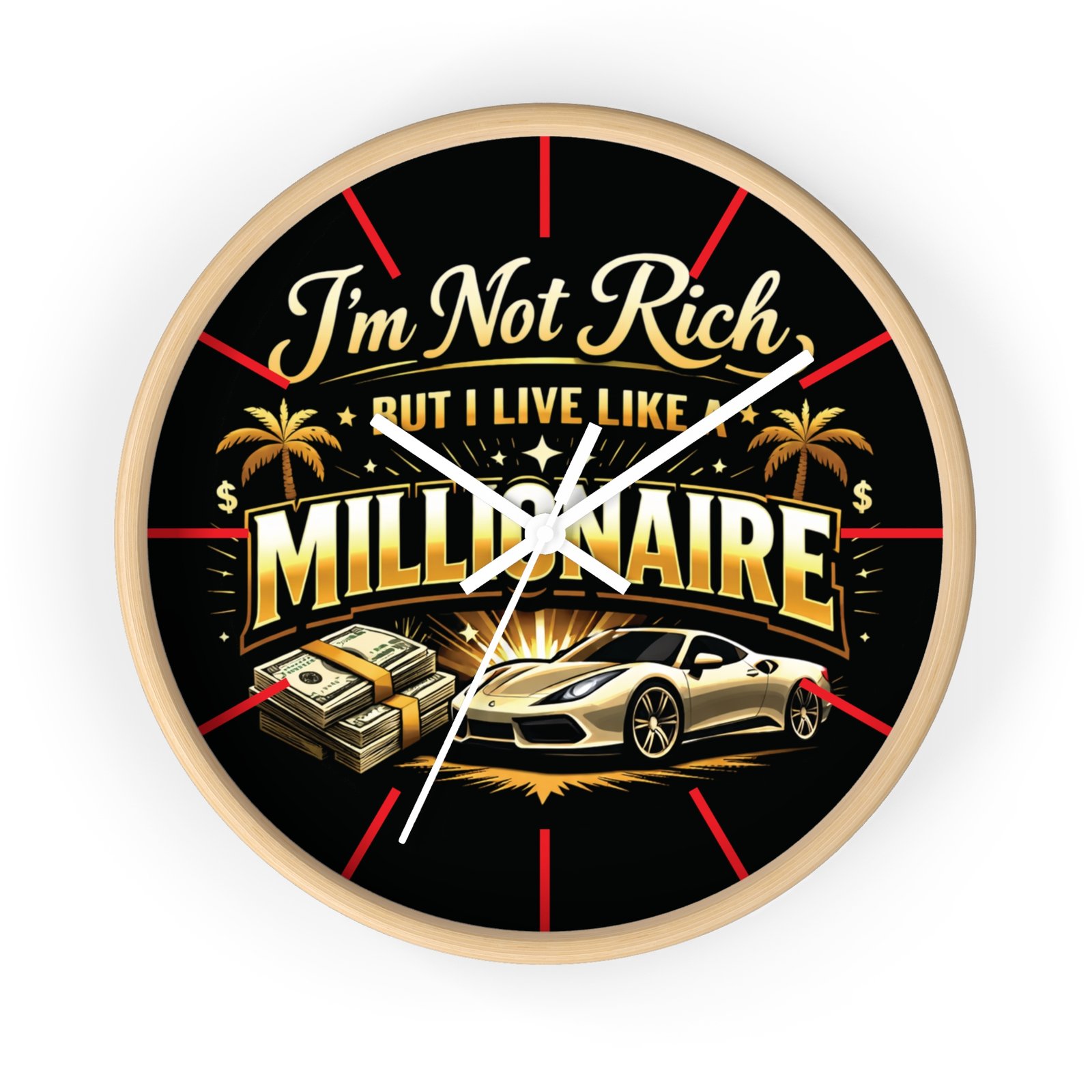 BOD™ I'm Not Rich But I Live Like Millionaire Wall Clock — Luxury Car & Cash Retro Decor - Image 4