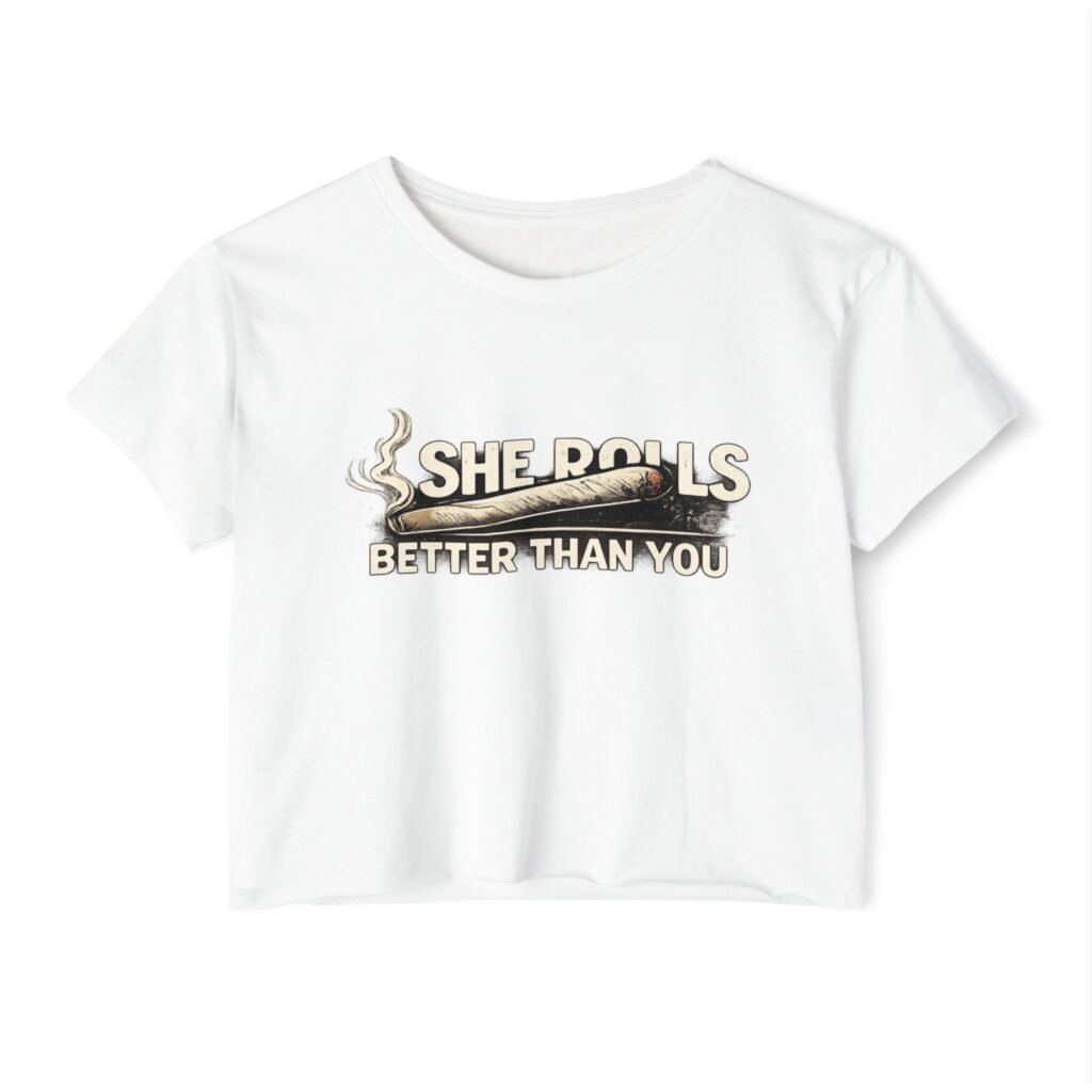 BOD™ Crop Top — “She Rolls Better Than You”