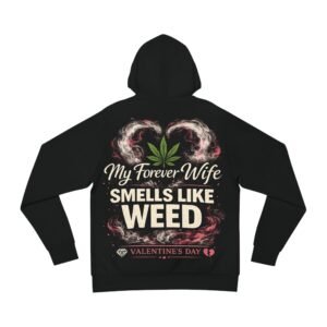 BOD™ My Forever Wife Smells Like Weed Hoodie — Valentine’s Day Gift